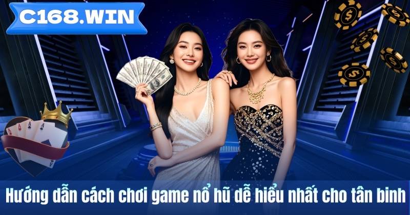 Hướng dẫn cách chơi game nổ hũ dễ hiểu nhất cho tân binh