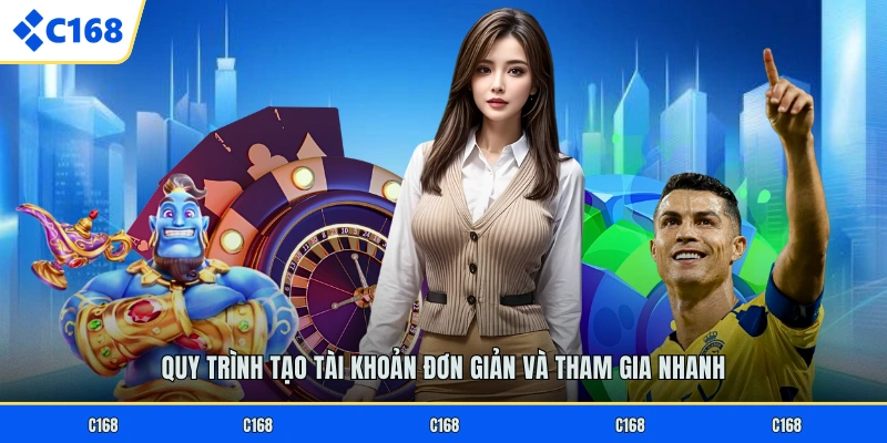 Quy trình tạo tài khoản đơn giản và tham gia nhanh